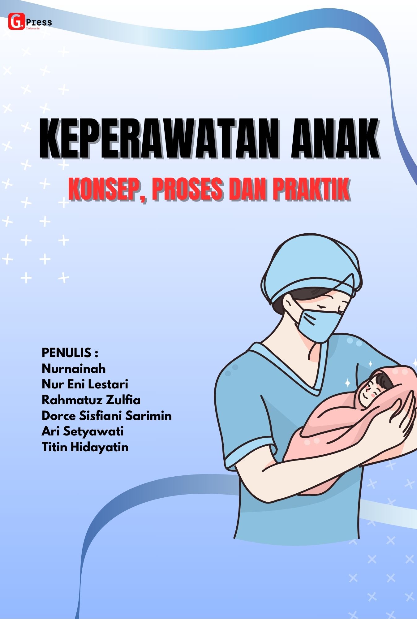 Keperawatan Anak: Konsep, Proses, dan Praktik